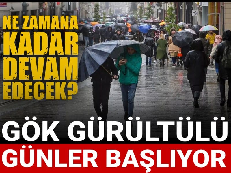 İstanbul'da gök gürültülü günler başlıyor! Ne zamana kadar devam edecek?