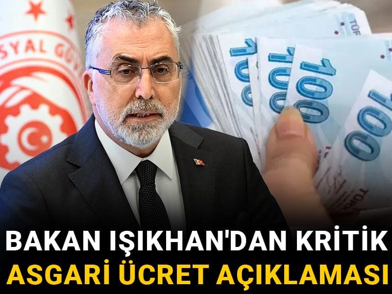 Bakan Işıkhan'dan kritik asgari ücret açıklaması