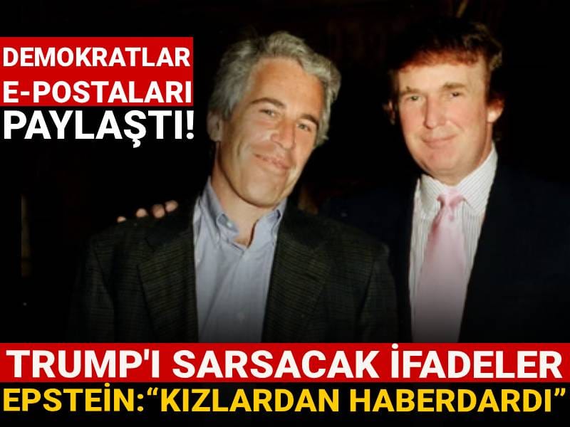 Demokratlar e-postaları paylaştı! Epstein: "Trump kızlardan haberdardı"