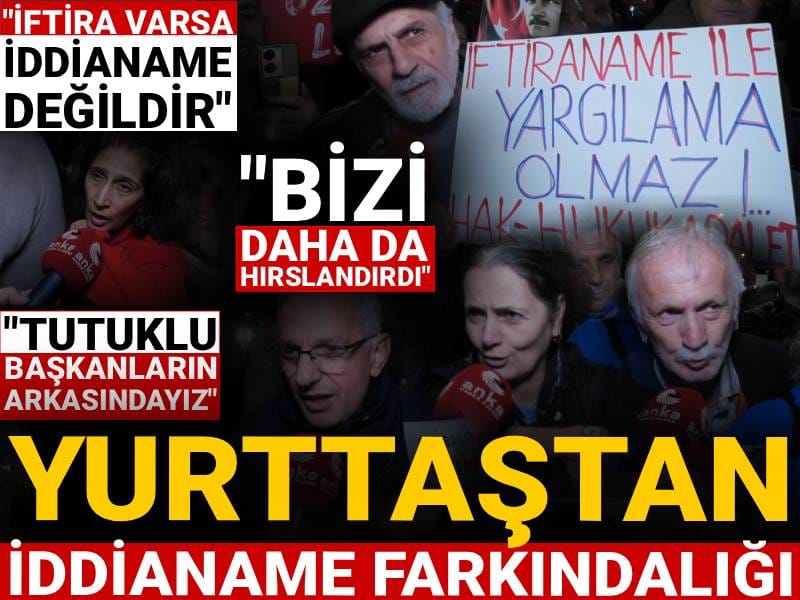 Yurttaştan iddianame farkındalığı: Bizi daha da hırslandırdı
