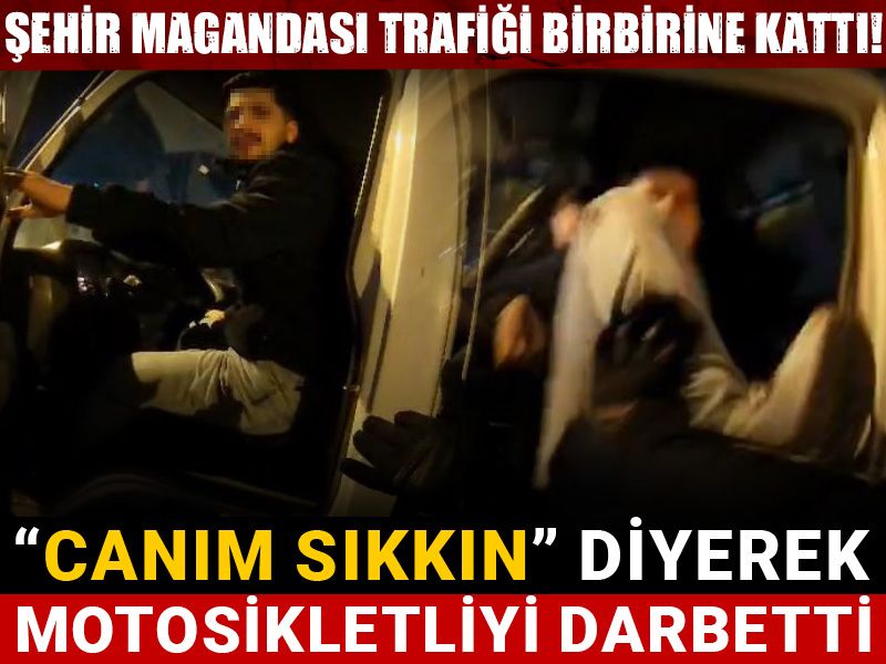 Şehir magandası trafiği birbirine kattı! “Canım sıkkın” diyerek motosikletliyi darbetti