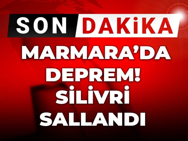 Son dakika | Marmara’da deprem! Silivri sallandı