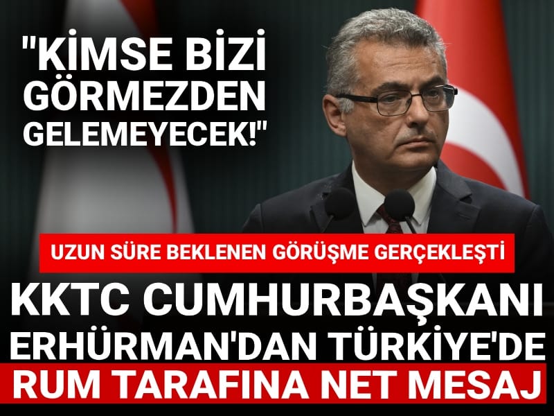 Erhürman'dan Rum tarafına net mesaj: Kimse bizi görmezden gelemeyecek!