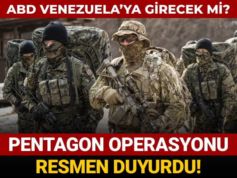 ABD Venezuela'ya mı girecek? Pentagon operasyonu resmen duyurdu