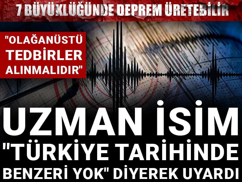 Uzman isim "Türkiye tarihinde benzeri yok" diyerek uyardı: 7 büyüklüğünde deprem üretebilir