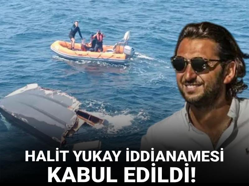 Halit Yukay iddianamesi kabul edildi!