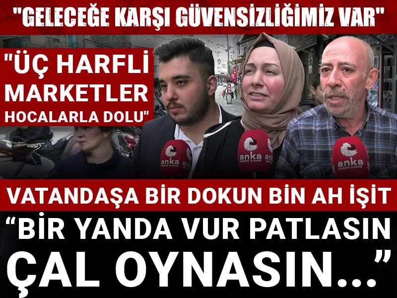 Vatandaşa bir dokun bin ah işit: Bir yanda vur patlasın çal oynasın...