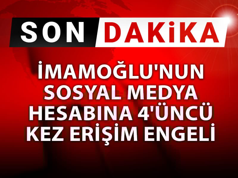 İmamoğlu'nun sosyal medya hesabına 4'üncü kez erişim engeli