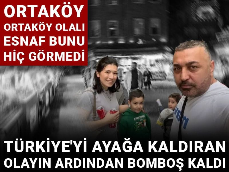 Ortaköy Ortaköy olalı esnaf bunu hiç görmedi: Türkiye'yi ayağa kaldıran olayın ardından bomboş kaldı