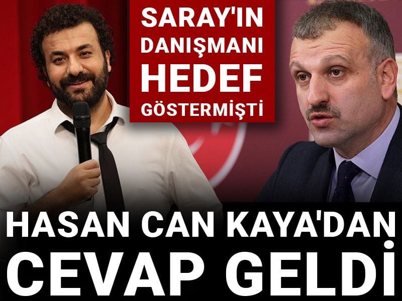 Saray'ın danışmanı hedef göstermişti: Hasan Can Kaya'dan cevap geldi