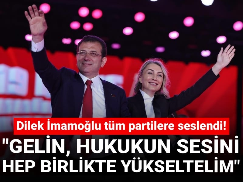 Dilek İmamoğlu tüm partilere seslendi: Gelin hukukun sesini hep birlikte yükseltelim