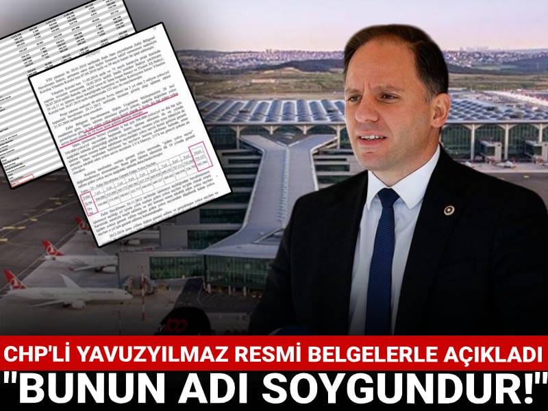CHP'li Yavuzyılmaz resmi belgelerle açıkladı: "Bunun adı soygundur!"