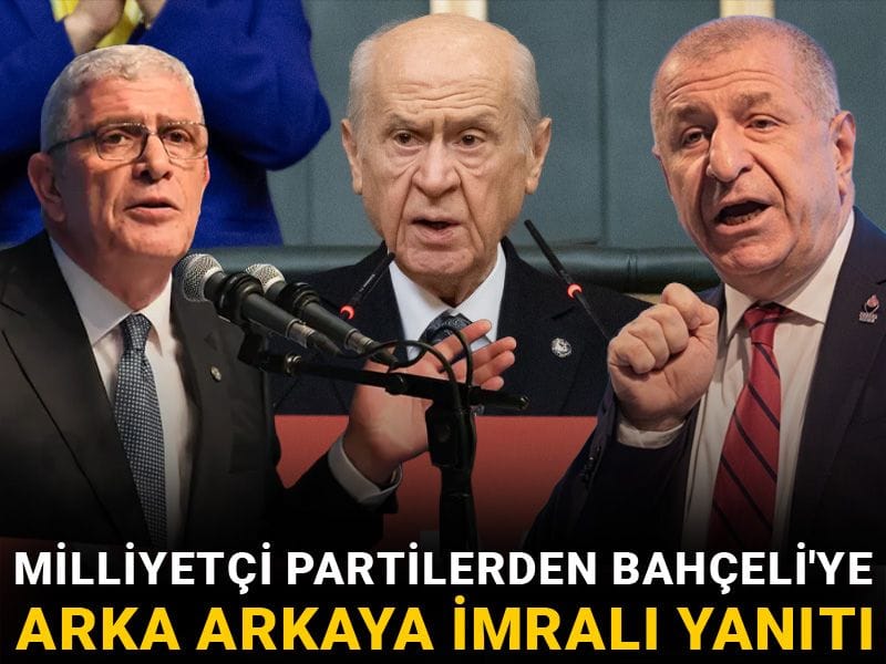Milliyetçi partilerden Bahçeli'ye arka arkaya İmralı yanıtı
