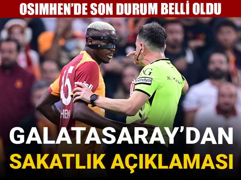 Galatasaray'dan sakatlık açıklaması: Victor Osimhen'i de duyurdular