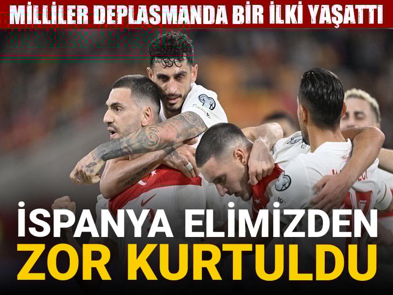 İspanya elimizden zor kurtuldu: Milliler bir ilki yaşattı