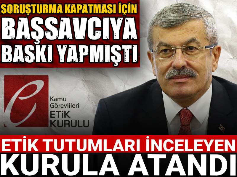 Soruşturma kapatması için başsavcıyı tehdit etmişti: Adalet Bakanı Müsteşarı Kenan İpek etik kuruluna atandı!