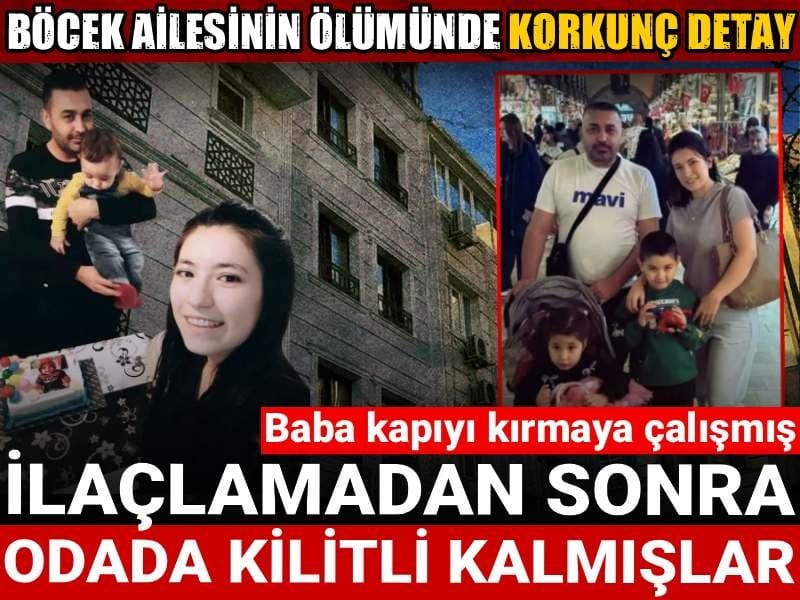Böcek ailesinin ölümünde korkunç detay: İlaçlamadan sonra odada kilitli kalmışlar