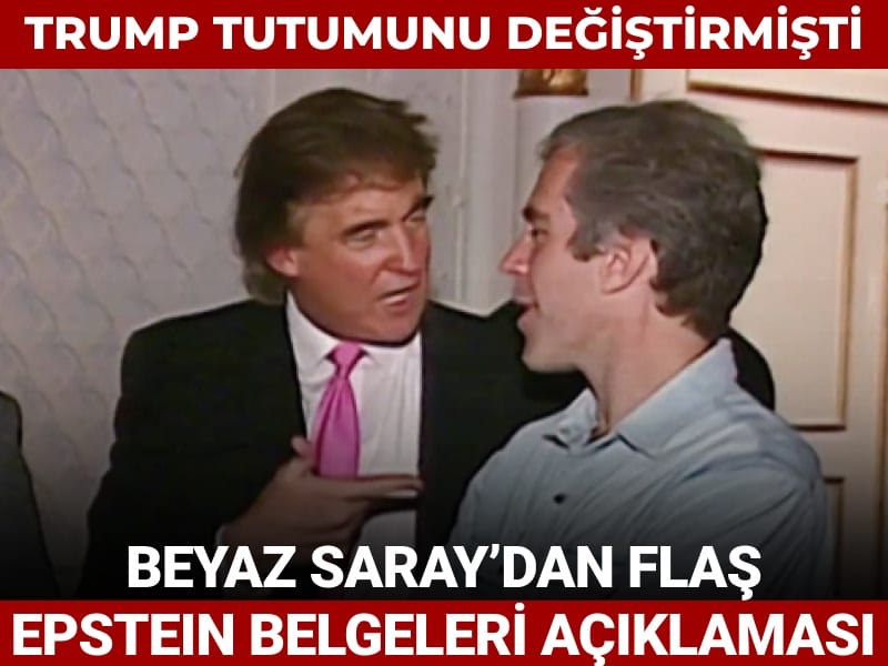 Trump'ın geri adımının ardından Beyaz Saray'dan flaş Epstein belgeleri açıklaması