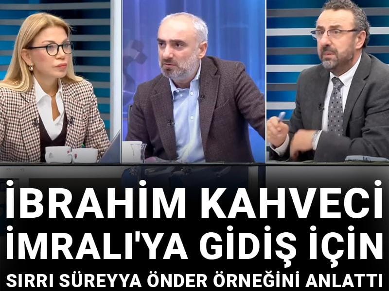İbrahim Kahveci İmralı'ya gidiş için Sırrı Süreyya Önder örneğini anlattı