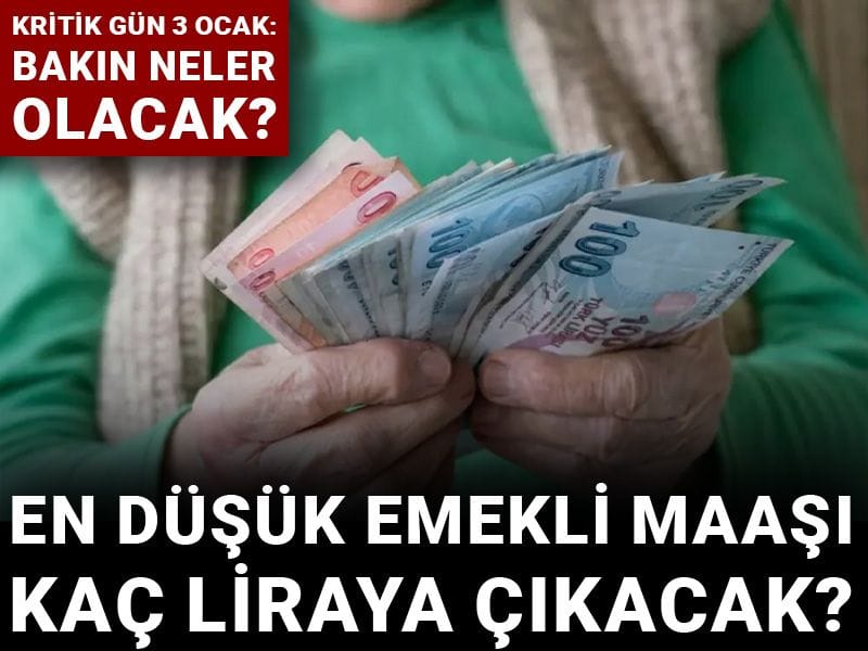 Kritik gün 3 Ocak: Bakın neler olacak? En düşük emekli maaşı kaç liraya çıkacak?
