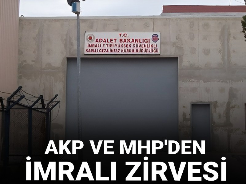 Son Dakika | AKP ve MHP'den İmralı zirvesi