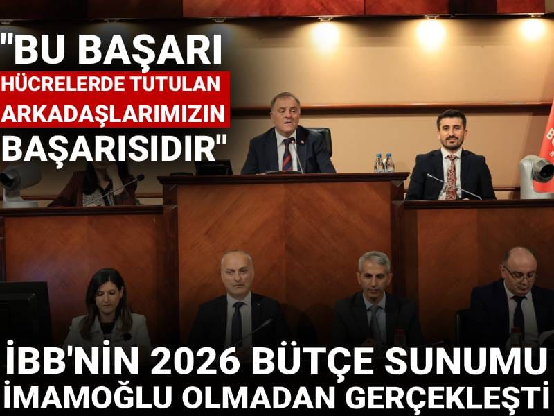 İBB'nin 2026 bütçe sunumu İmamoğlu olmadan gerçekleşti! "Bu başarı hücrelerde tutulan arkadaşlarımızın başarısıdır"
