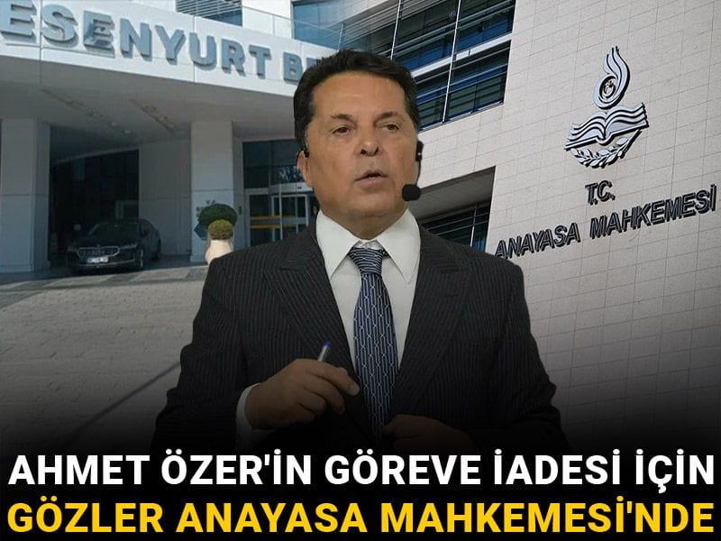 Ahmet Özer'in göreve iadesi için gözler Anayasa Mahkemesi'nde