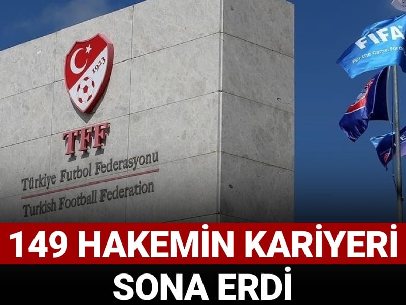 149 hakemin kariyeri sona erdi