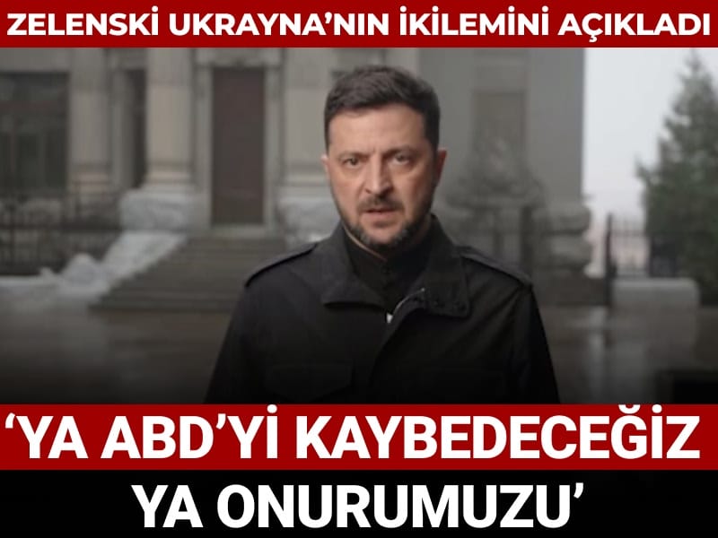 Zelenski Ukrayna’nın ikilemini açıkladı: Ya ABD’yi kaybedeceğiz ya onurumuzu