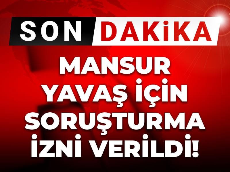 Son dakika | Mansur Yavaş için soruşturma izni