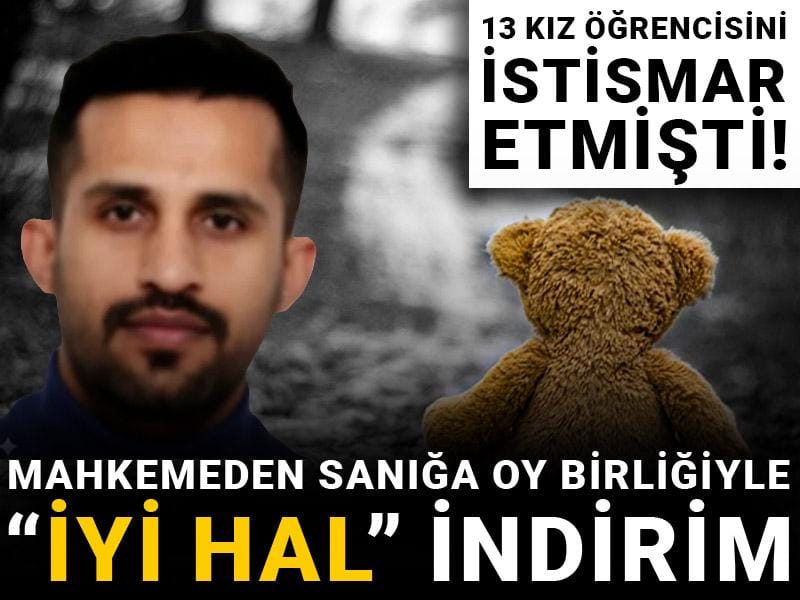 13 kız öğrencisini istismar etmişti! Mahkemeden sanığa oy birliğiyle “iyi hal” indirimi