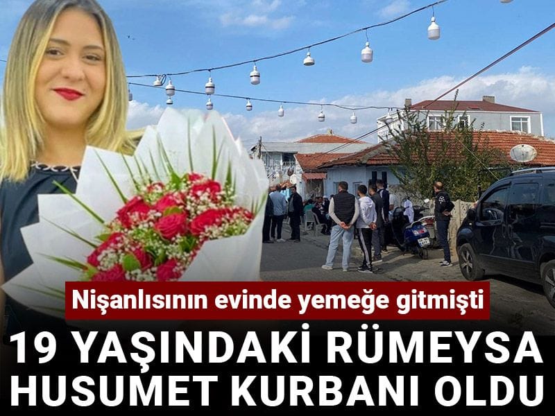 19 yaşındaki Rümeysa, nişanlısının evine yapılan silahlı saldırıda öldü