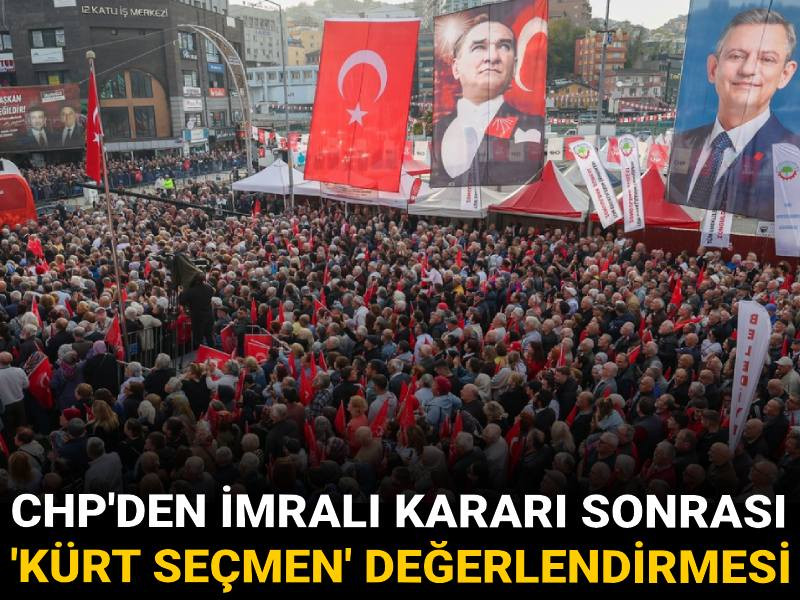 CHP'den İmralı kararı sonrası 'Kürt seçmen' değerlendirmesi
