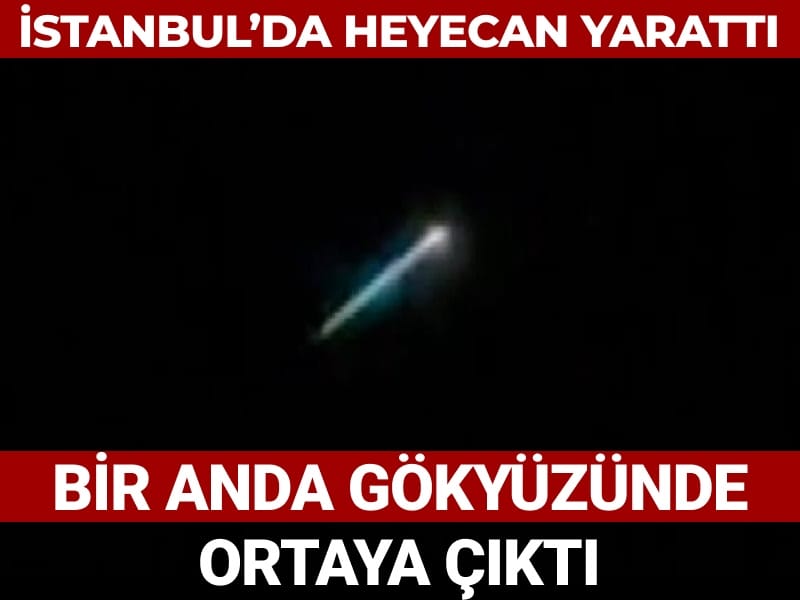 Bir anda gökyüzünde ortaya çıktı: İstanbul'da heyecan yarattı