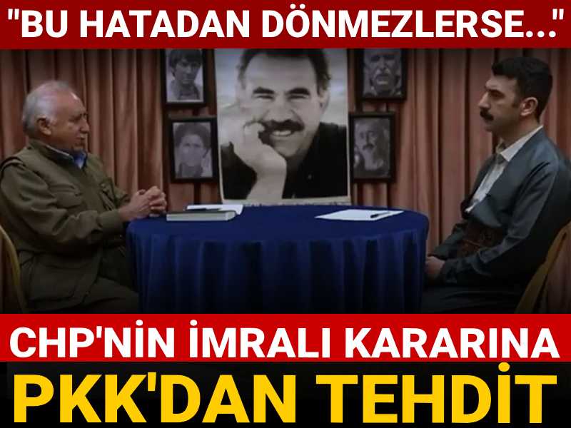 CHP'nin İmralı kararına PKK'dan tehdit: Bu hatadan dönmezlerse...