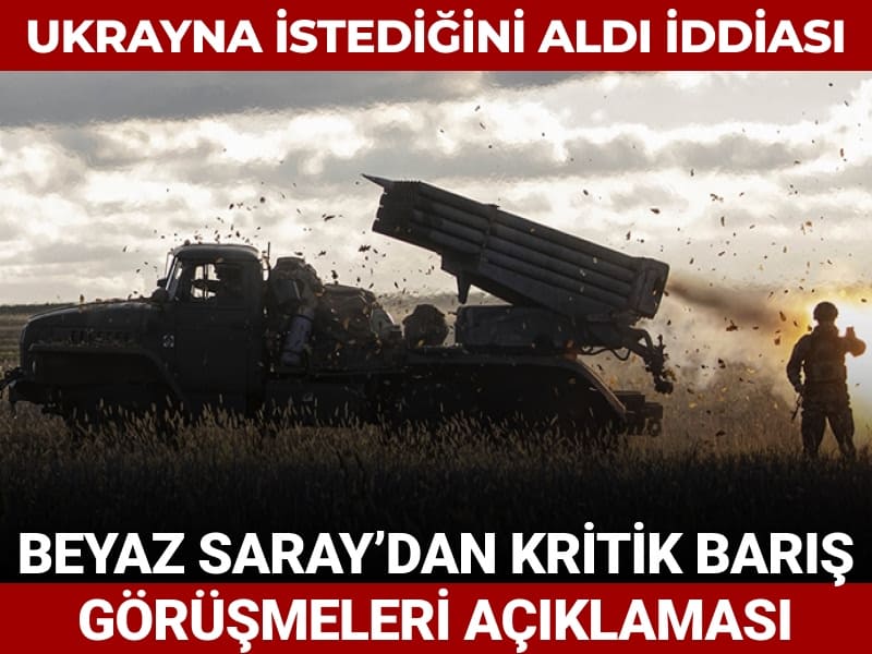 Ukrayna istediğini aldı iddiası! Beyaz Saray'dan kritik barış görüşmeleri açıklaması