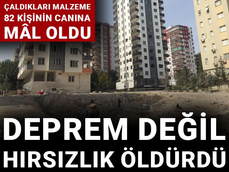 Deprem değil hırsızlık öldürdü! Çaldıkları malzeme 82 kişinin canına mâl oldu!