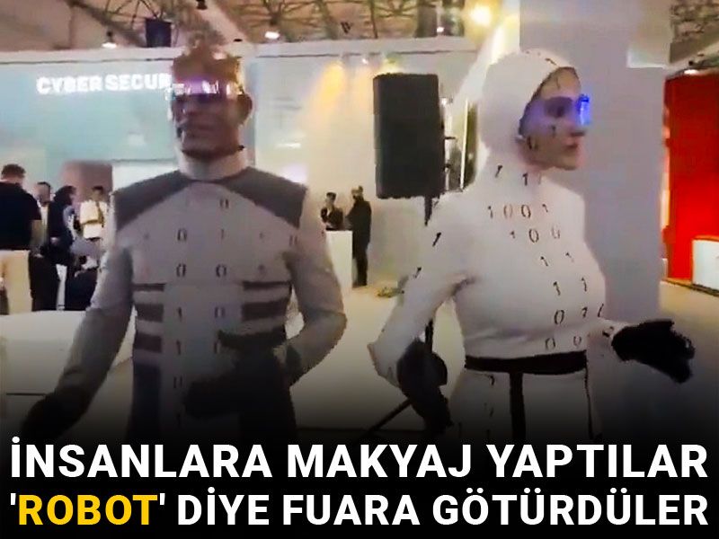 İnsanlara makyaj yaptılar 'Robot' diye fuara götürdüler