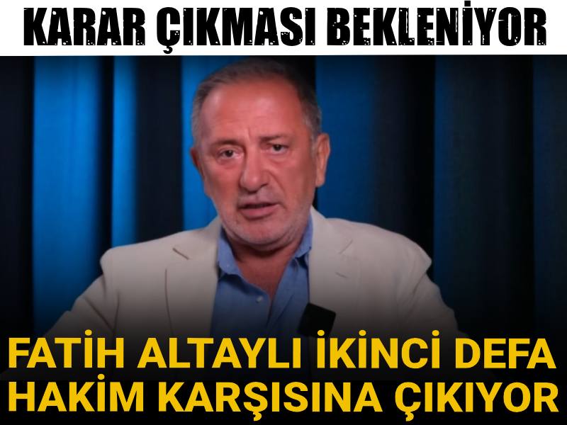 Fatih Altaylı davasında ikinci duruşma: Karar çıkması bekleniyor