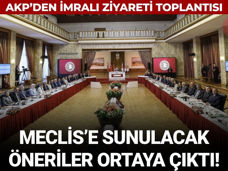 İmralı ziyareti sonrası AKP'nin Meclis'e sunacağı öneriler ortaya çıktı
