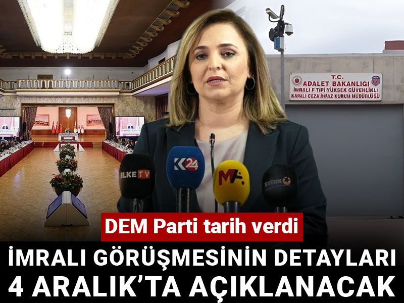 DEM Parti tarih verdi: İmralı görüşmesinin detayları 4 Aralık’ta açıklanacak