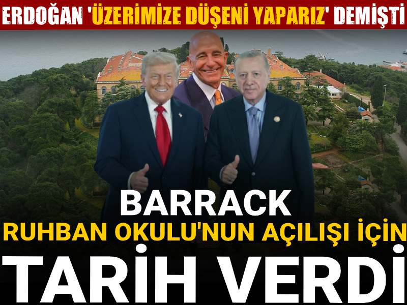 Erdoğan 'üzerimize düşeni yaparız' demişti: Barrack Ruhban Okulu'nun açılışı için tarih verdi