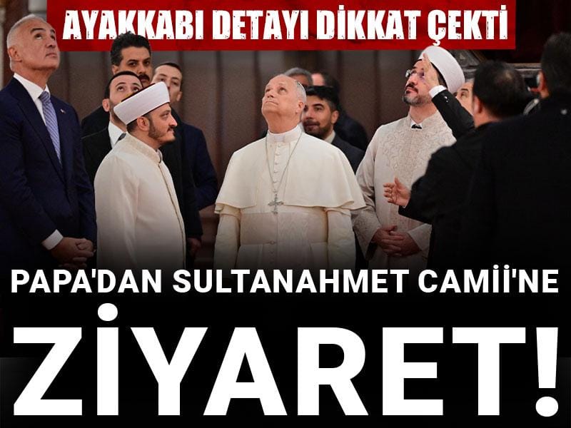 Papa'dan Sultanahmet Camii'ne ziyaret! Ayakkabı detayı dikkat çekti