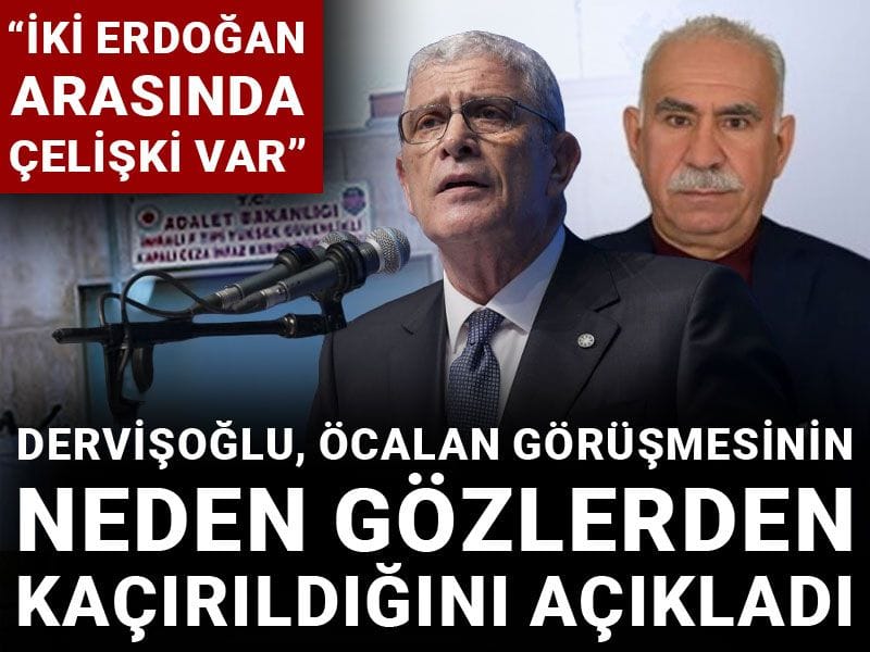 Müsavat Dervişoğlu Öcalan görüşmesini neden gözlerden kaçırıldığını açıkladı