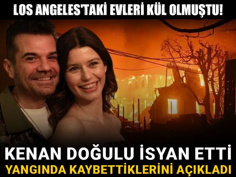 Los Angeles'taki evleri kül olmuştu! Kenan Doğulu isyan etti: Yangında kaybettiklerini açıkladı