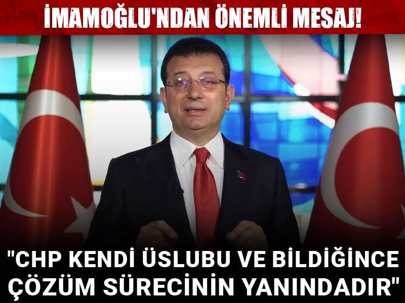 İmamoğlu'ndan önemli mesaj! "CHP kendi üslubu ve bildiğince çözüm sürecinin yanındadır"