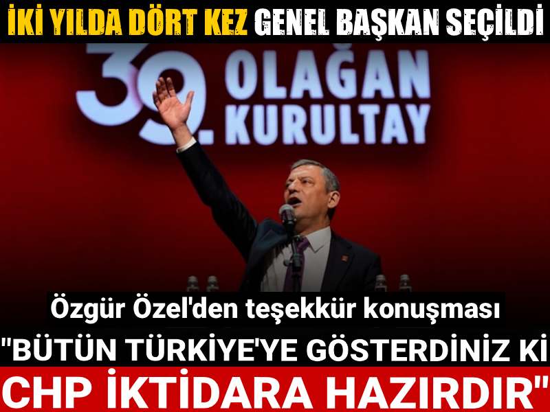 Özgür Özel'den teşekkür konuşması: Bütün Türkiye'ye gösterdiniz ki CHP iktidara hazırdır