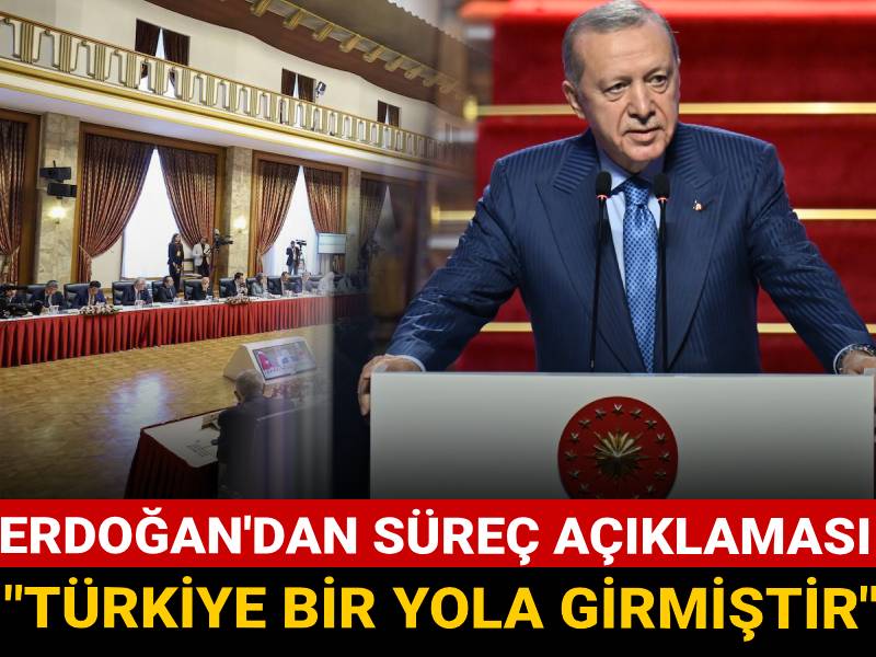 Erdoğan'dan 'süreç' açıklaması: Türkiye bir yola girmiştir