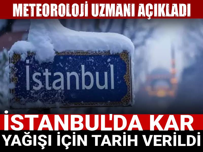 İstanbul'da kar yağışı için tarih verildi: Meteoroloji uzmanı açıkladı