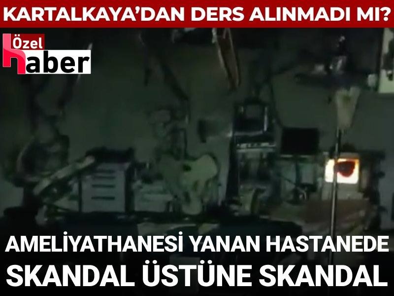 Kartalkaya'dan ders alınmadı mı? Ameliyathanesi yanan hastanede skandal üstüne skandal